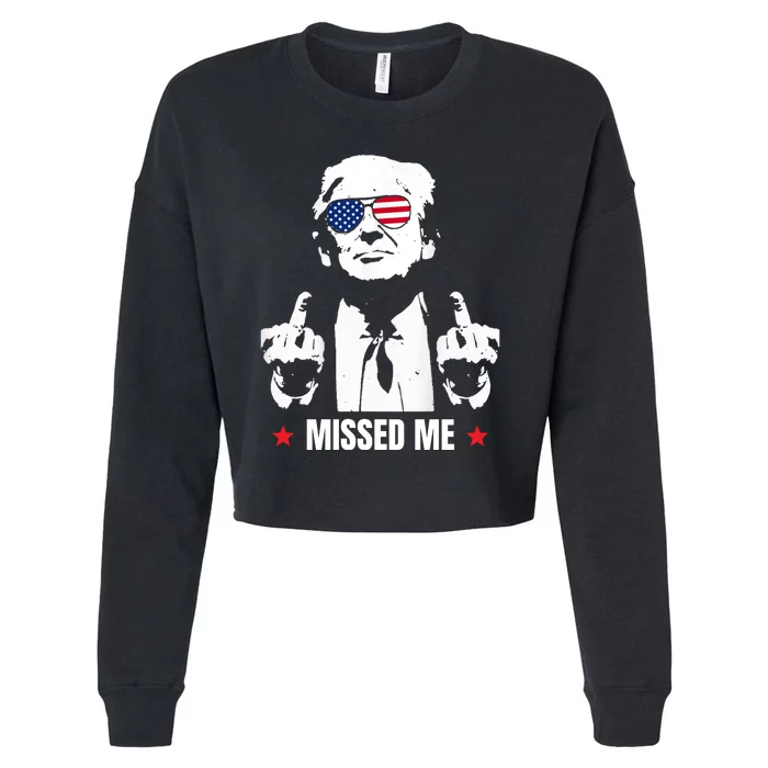 Funny Donald Trump Missed Me Cropped Pullover Crew