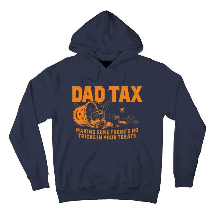 Funny Dad Tax Halloween Gift Tall Hoodie