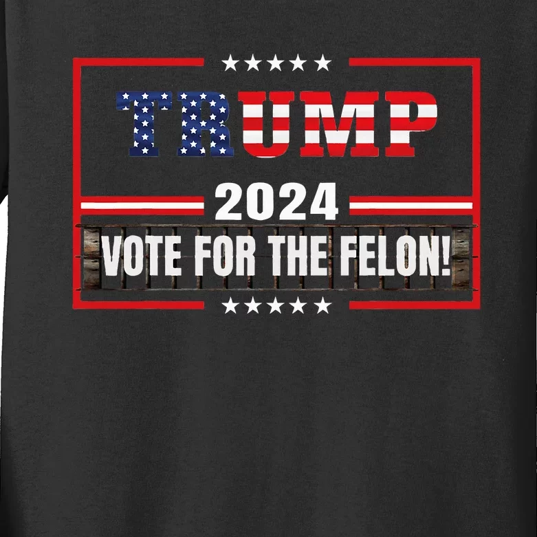 Funny Donald Trump Supporter 2024 Vote For The Felon Kids Long Sleeve Shirt