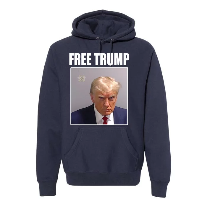 Free Donald Trump Mugshot Election Premium Hoodie