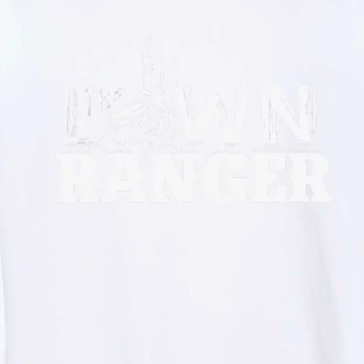 Funny Dad The Lawn Ranger Mowing Joke Garment-Dyed Sweatshirt