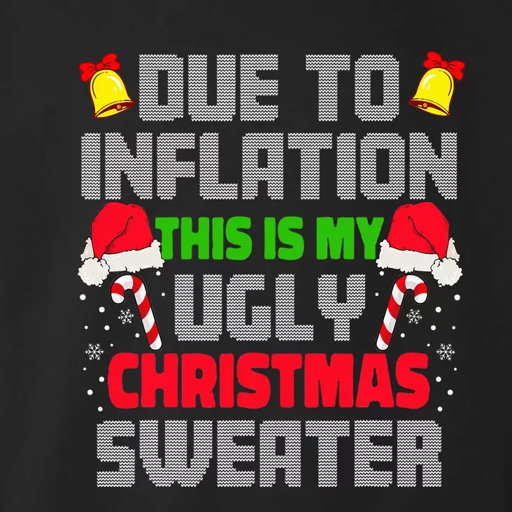 Funny Due To Inflation Ugly Christmas Sweaters Toddler Hoodie