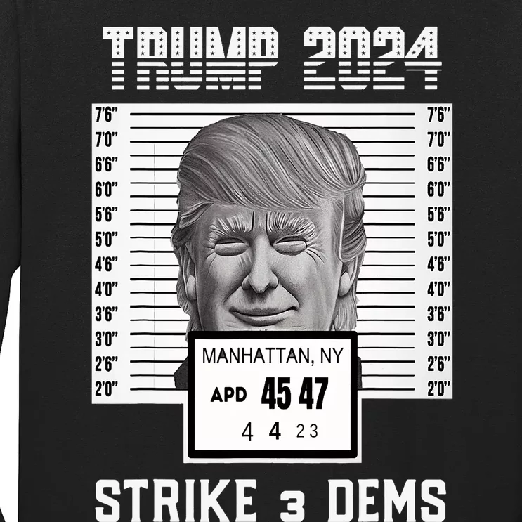 Free Donald Trump Mug Shot Strike 3 Dems Pro MAGA Apparel Long Sleeve Shirt