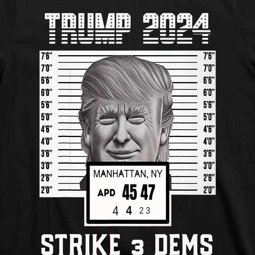 Free Donald Trump Mug Shot Strike 3 Dems Pro MAGA Apparel T-Shirt