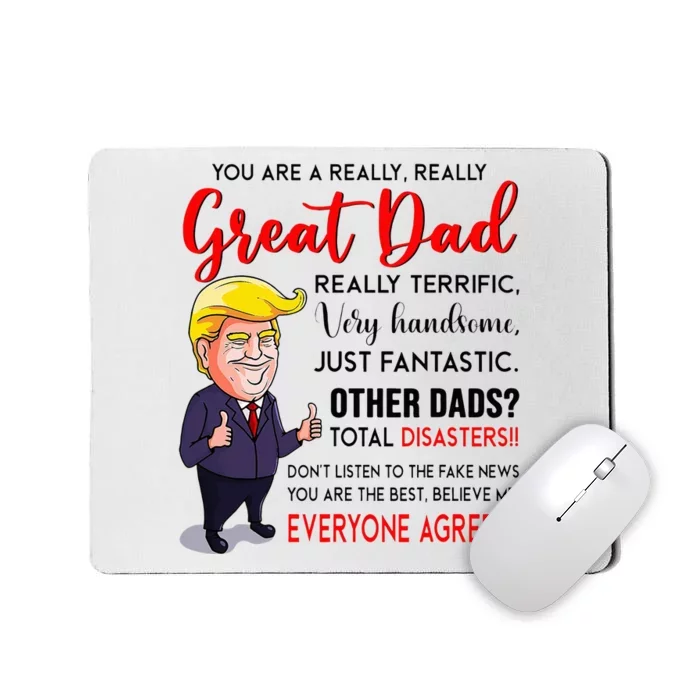 Funny Donald Trump YouRe A Great Dad Dad Life Mousepad