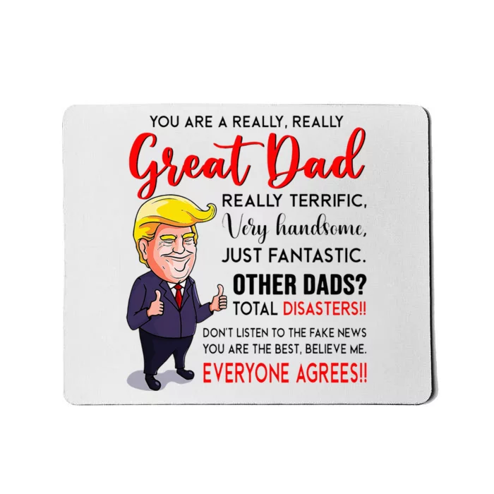 Funny Donald Trump YouRe A Great Dad Dad Life Mousepad