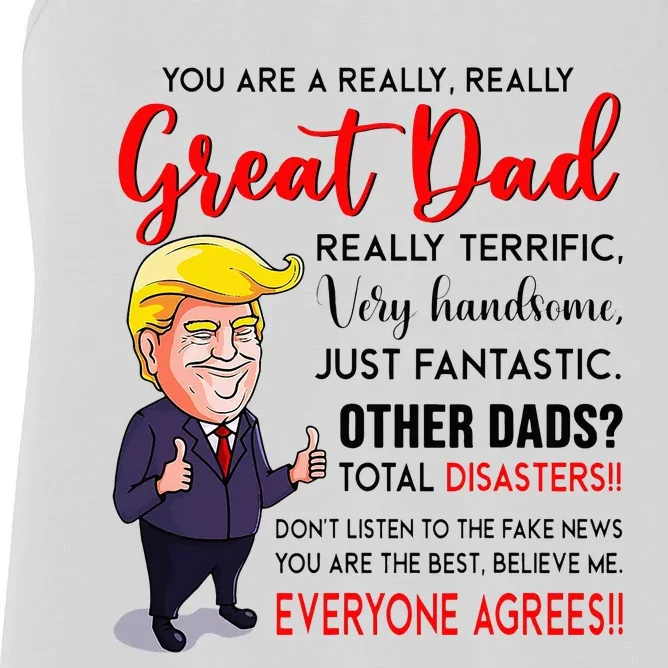 Funny Donald Trump YouRe A Great Dad Dad Life Women's Racerback Tank