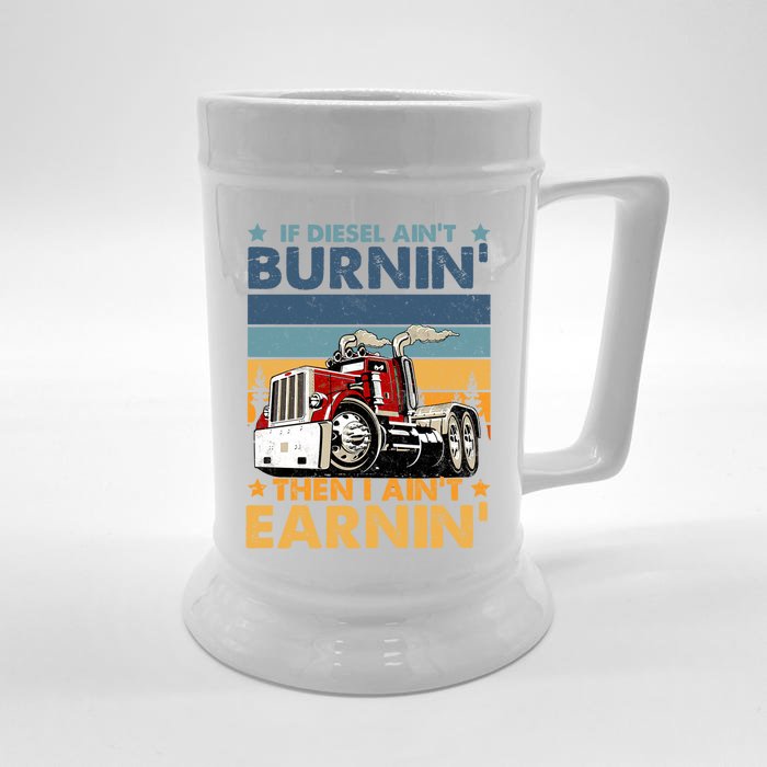 Funny Diesel Trucker Big Rig Semimeaningful Gifttrailer Truck Driver Gift Cute G Front & Back Beer Stein