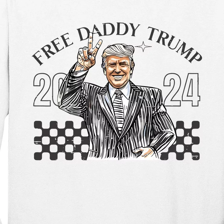 Free Daddy Trump 2024 Long Sleeve Shirt