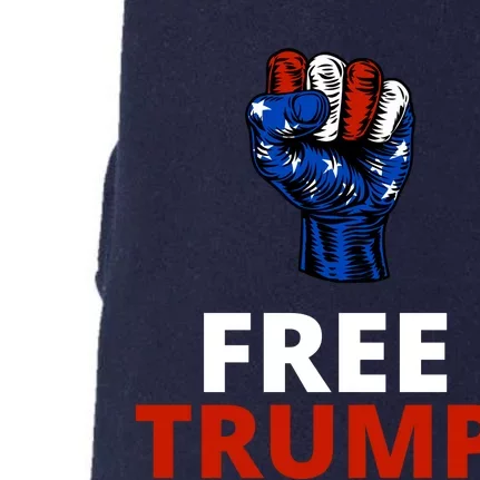 Free Donald Trump Free Trump Republican Support Doggie 3-End Fleece Hoodie