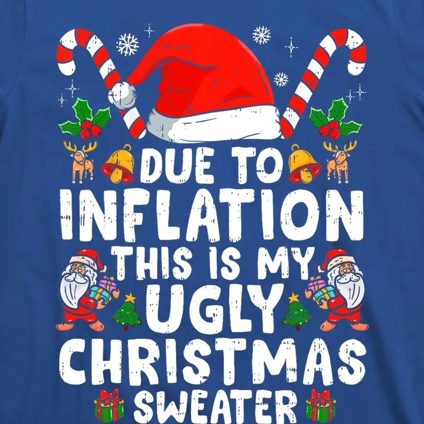 Funny Due to Inflation This is My Ugly Sweater For Christmas T-Shirt