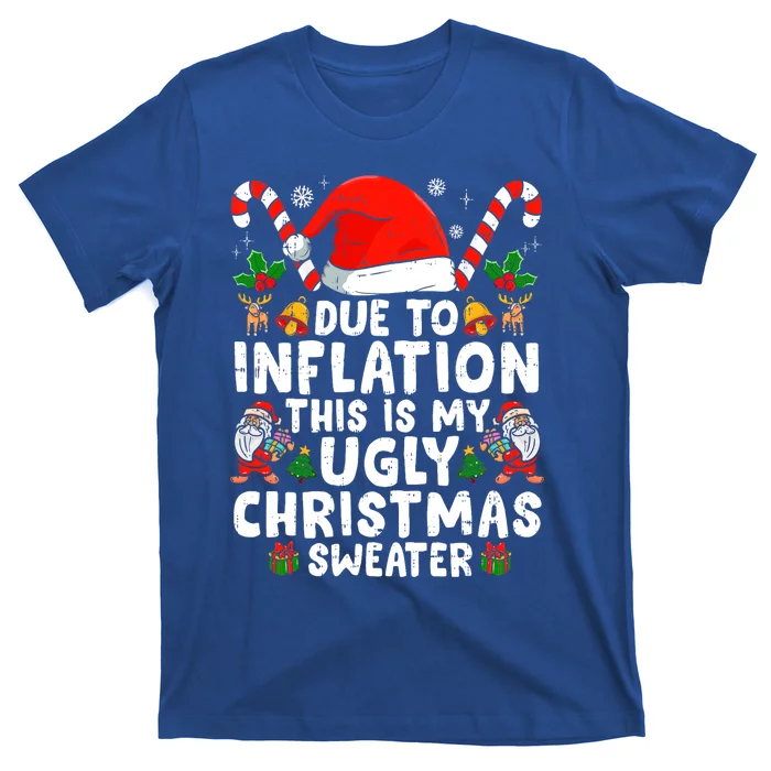 Funny Due to Inflation This is My Ugly Sweater For Christmas T-Shirt