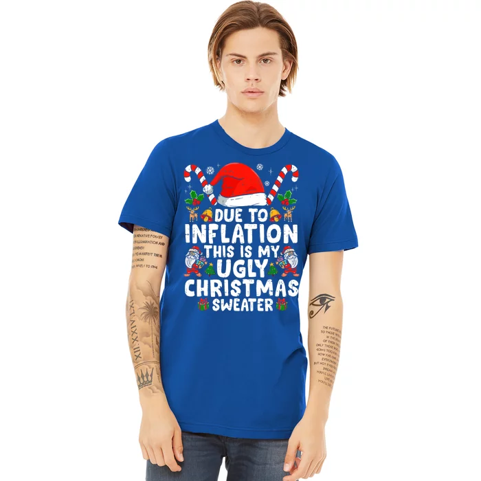 Funny Due to Inflation This is My Ugly Sweater For Christmas Premium T-Shirt