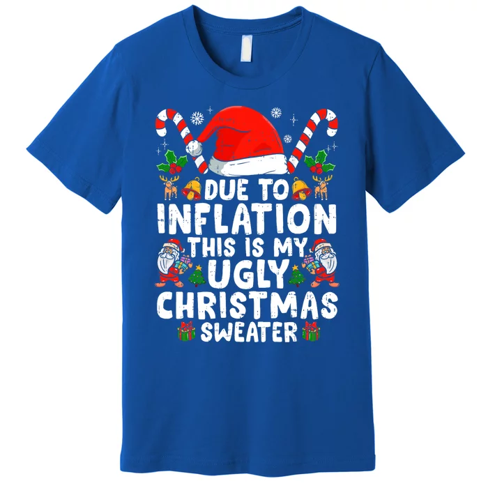 Funny Due to Inflation This is My Ugly Sweater For Christmas Premium T-Shirt