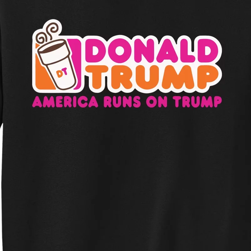 Funny Donald Trump America Runs On Trump Sweatshirt