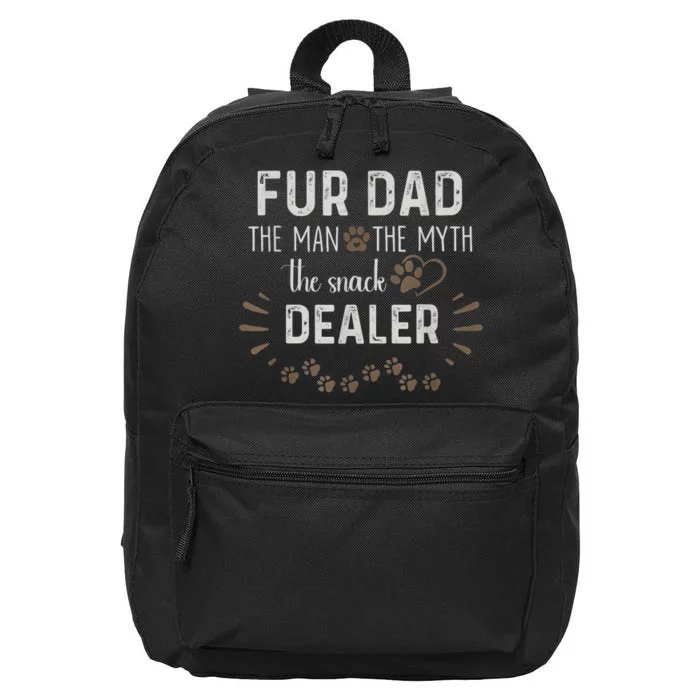 Fur Dad The Man The Myth The Snack Dealer Dog Fathers Day 16 in Basic Backpack