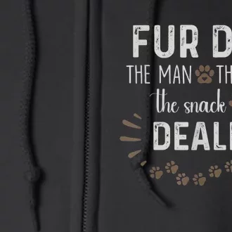 Fur Dad The Man The Myth The Snack Dealer Dog Fathers Day Full Zip Hoodie