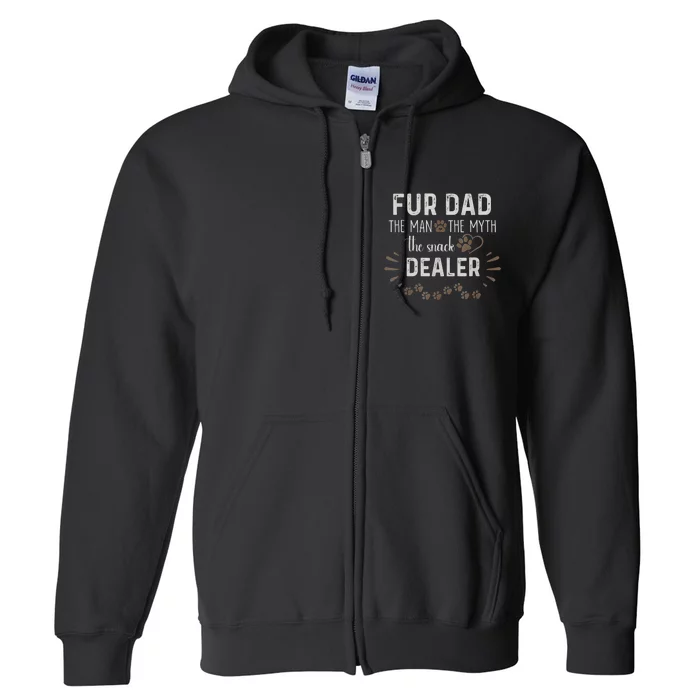 Fur Dad The Man The Myth The Snack Dealer Dog Fathers Day Full Zip Hoodie