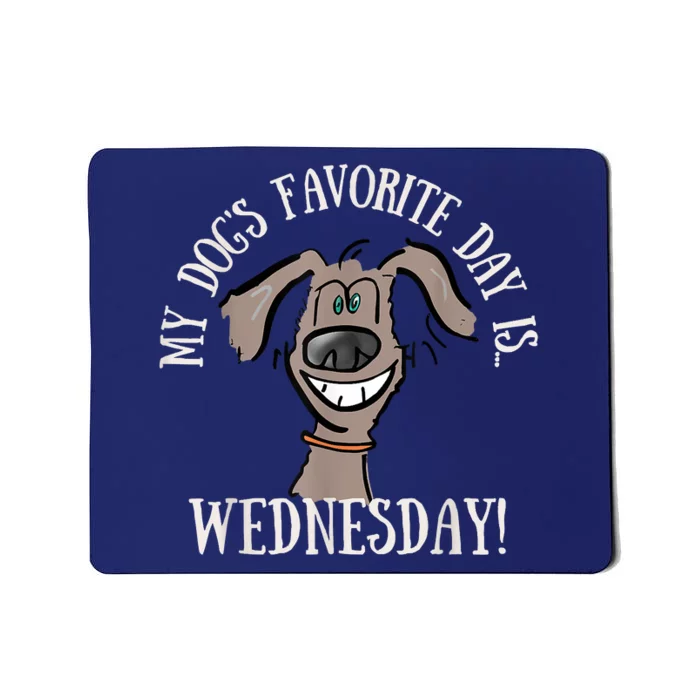 Fathers Day Tee My Dogs Favorite Day Is Wednesday HUMP DAY Mousepad