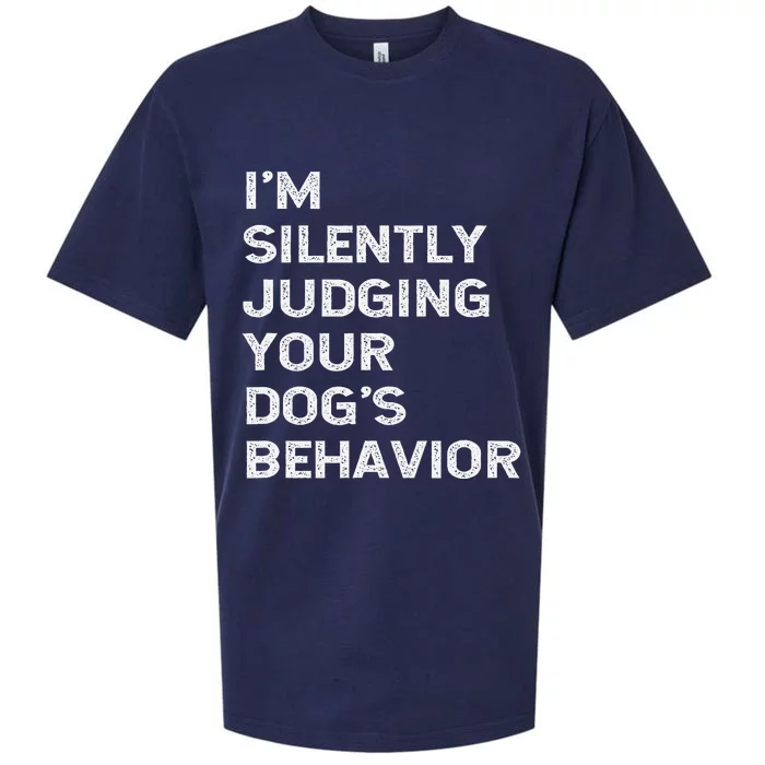 Funny Dog Trainer Im Silently Judging Your Dogs Behaviour Sueded Cloud Jersey T-Shirt