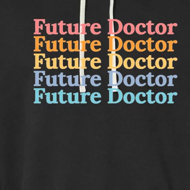 Future Doctor To Be Cute Gift Garment-Dyed Fleece Hoodie