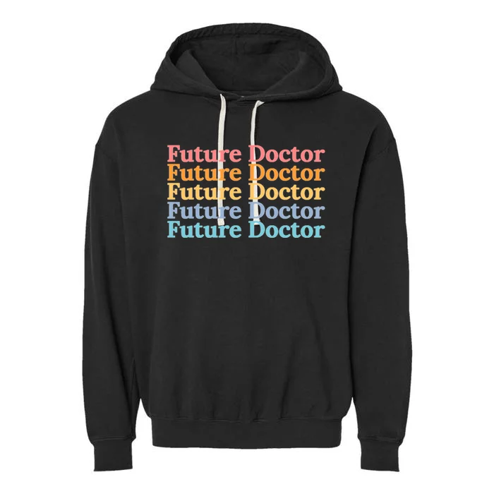 Future Doctor To Be Cute Gift Garment-Dyed Fleece Hoodie