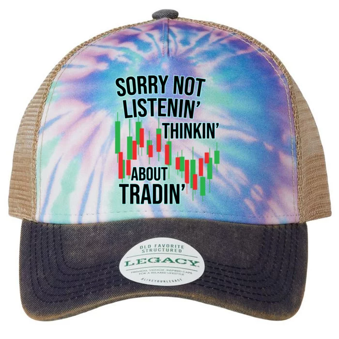 Funny Day Trading Quote Stock Market Funny Gift Cool Gift Legacy Tie Dye Trucker Hat