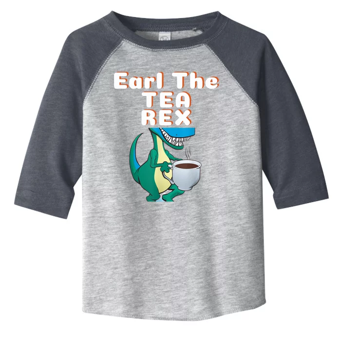 Funny Dinosaur T-Rex Earl The Tea Rex Dino Lovers Gift Idea Toddler Fine Jersey T-Shirt