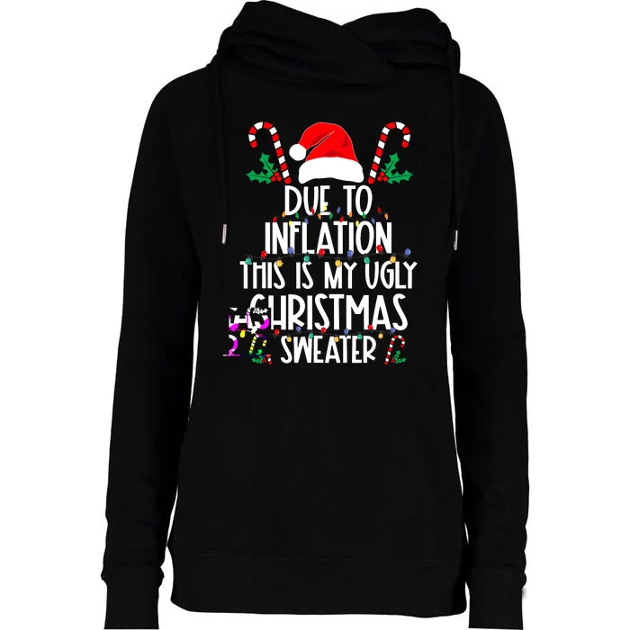 Funny Due To Inflation This Is My Ugly Christmas Sweaters Womens Funnel Neck Pullover Hood