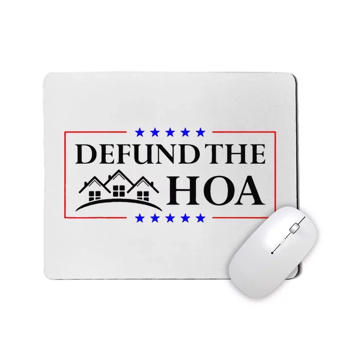 Funny Defund The Hoa Homeowners Association Mousepad