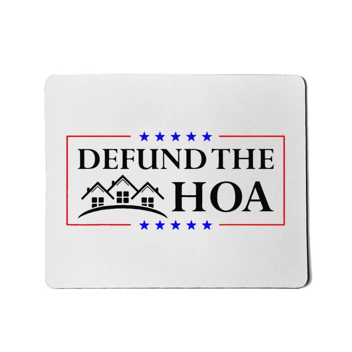 Funny Defund The Hoa Homeowners Association Mousepad