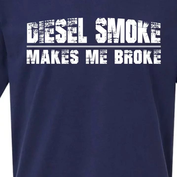 Funny Diesel Truck Owner Gifts, Diesel Smoke Makes Me Broke Sueded Cloud Jersey T-Shirt