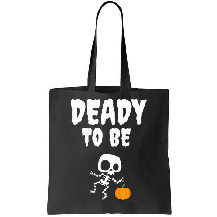 Funny Deady To Be Dad Halloween Pregnancy Announcement Tote Bag