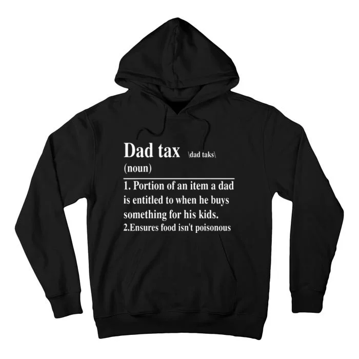 Funny Dad Tax Definition Daddy Fathers Day Tall Hoodie