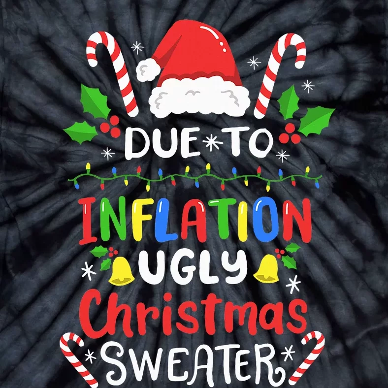 Funny Due to Inflation Ugly Christmas Sweaters Tie-Dye T-Shirt