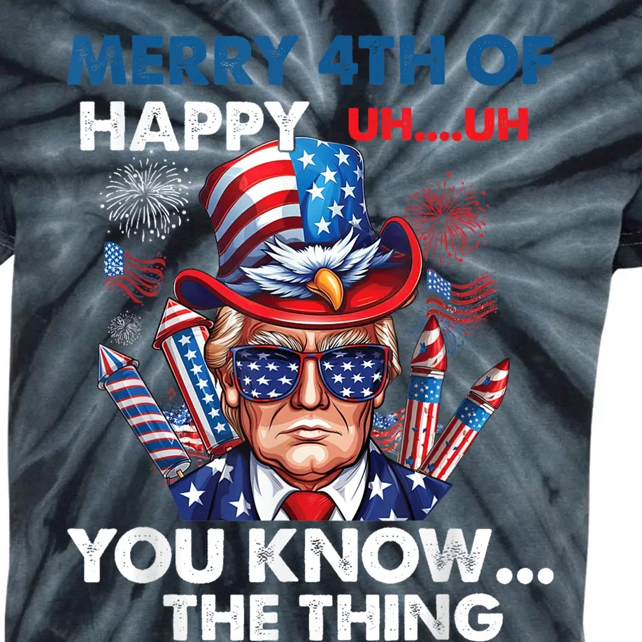 Funny Donald Trump Merry 4th Of You Know The Thing 4th July Kids Tie-Dye T-Shirt