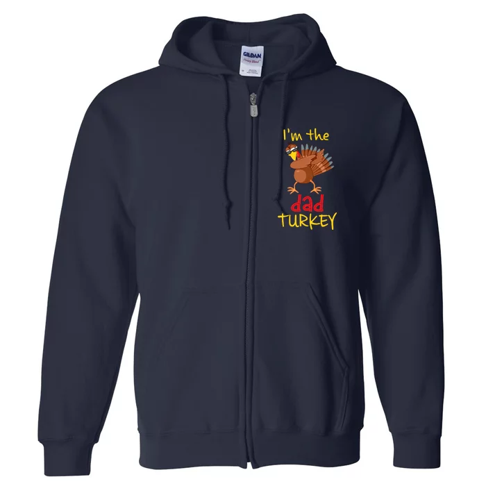 Funny Dad Turkey Matching Family Group Thanksgiving Party Full Zip Hoodie