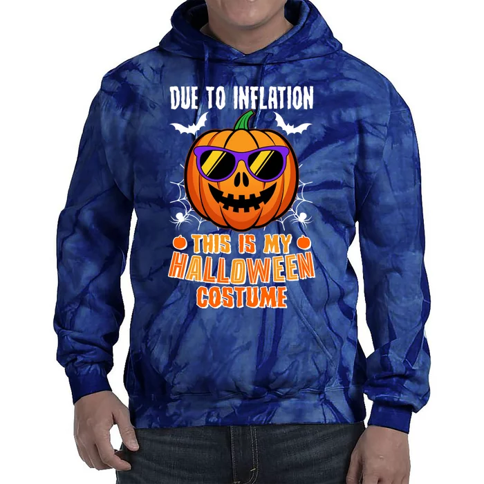 Funny Due To Inflation This Is My Halloween Costume Tie Dye Hoodie