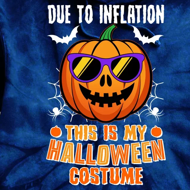 Funny Due To Inflation This Is My Halloween Costume Tie Dye Hoodie