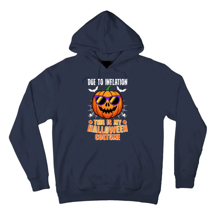 Funny Due To Inflation This Is My Halloween Costume Tall Hoodie