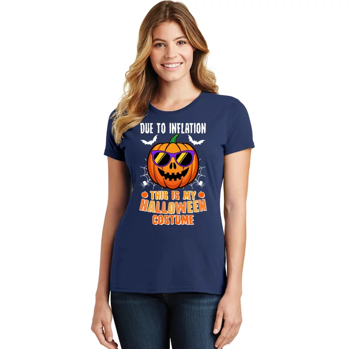 Funny Due To Inflation This Is My Halloween Costume Women's T-Shirt