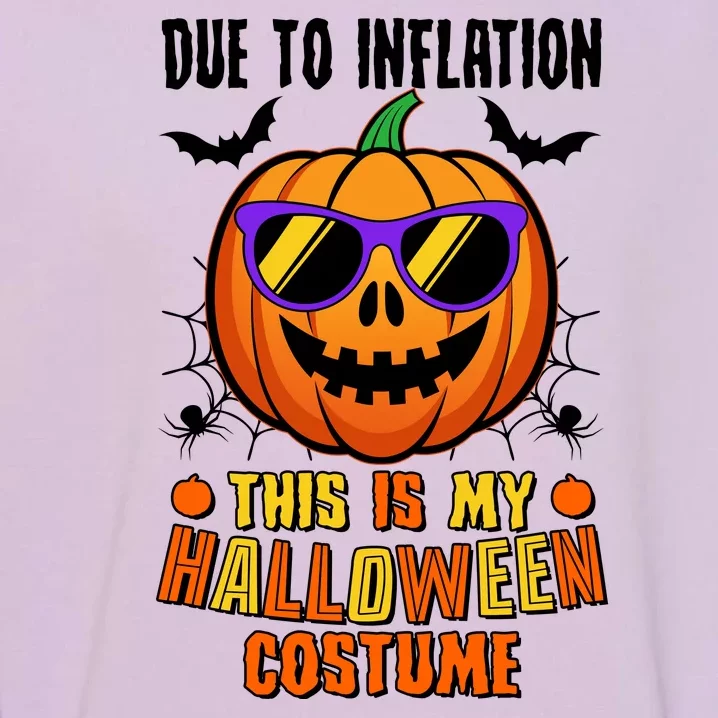 Funny Due To Inflation This Is My Halloween Costume Garment-Dyed Sweatshirt