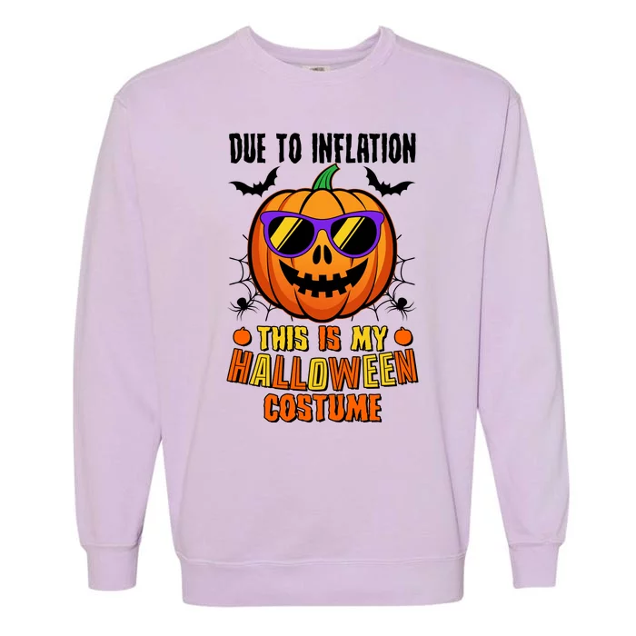 Funny Due To Inflation This Is My Halloween Costume Garment-Dyed Sweatshirt