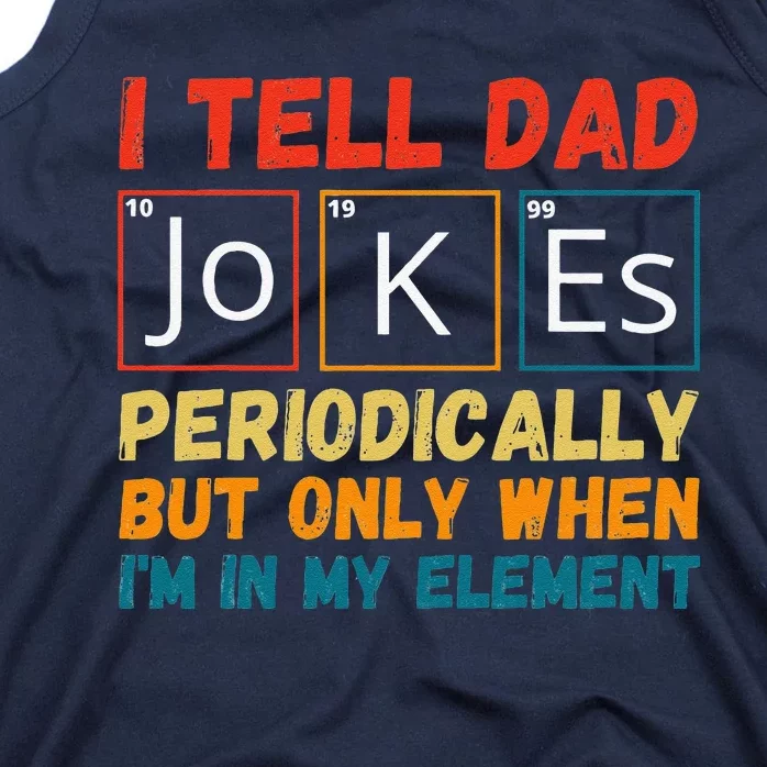 Fathers Day Tee From Wife I Tell Dad Jokes Periodically Tank Top