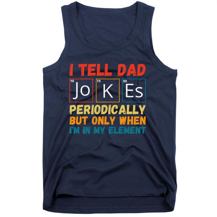 Fathers Day Tee From Wife I Tell Dad Jokes Periodically Tank Top