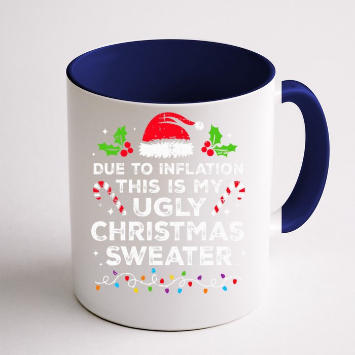 Funny Due to Inflation This is My Ugly Sweater For Christmas Front & Back Coffee Mug