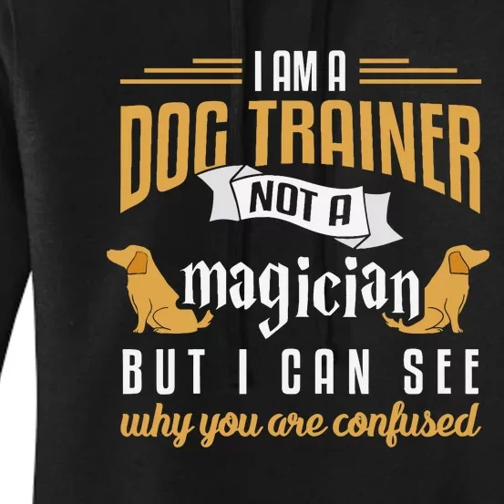 Funny Dog Trainer Humor Dog Training Gift Women's Pullover Hoodie