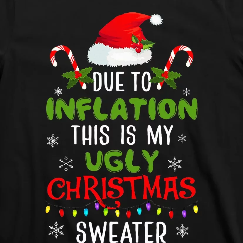 Funny Due to Inflation Ugly Christmas Sweaters T-Shirt