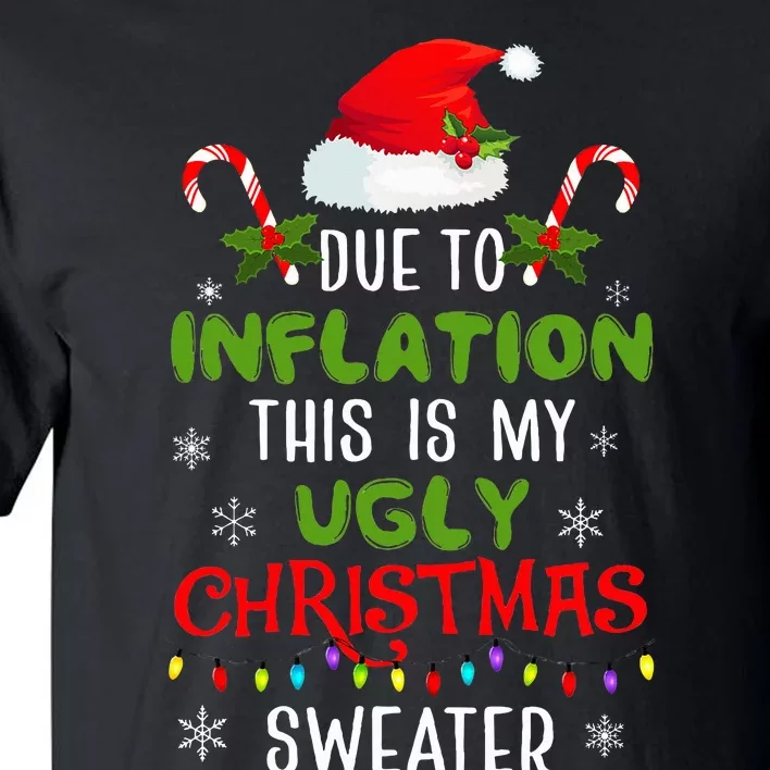 Funny Due to Inflation Ugly Christmas Sweaters Tall T-Shirt