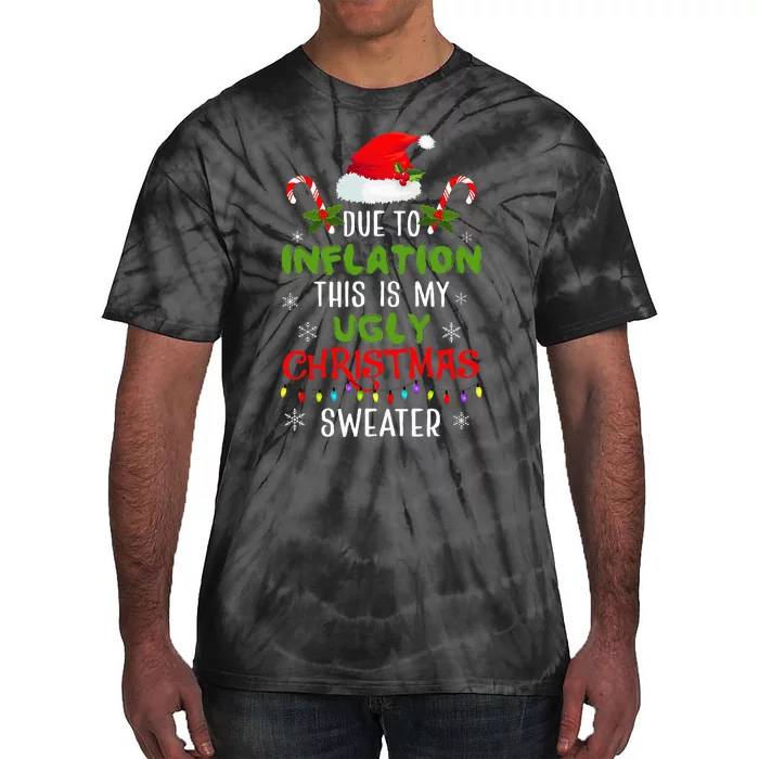 Funny Due to Inflation Ugly Christmas Sweaters Tie-Dye T-Shirt